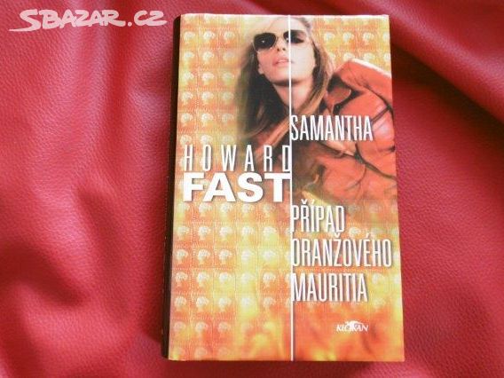 SAMANTHA, PŘÍPAD ORANŽOVÉHO MAURITIA Howard Fast.