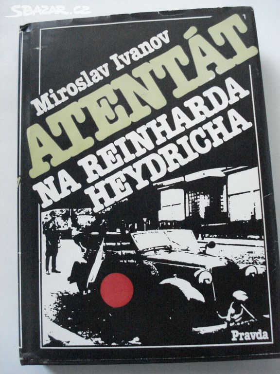 Atentat Na Reinharda Heydricha Slovensky Brno Sbazar Cz