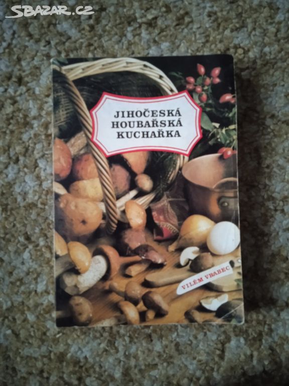 Nabízím knihu Jihočeská houbařská kuchařka