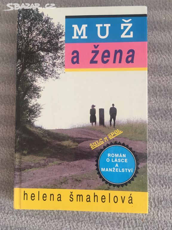 MUŽ A ŽENA - Helena Šmahelová