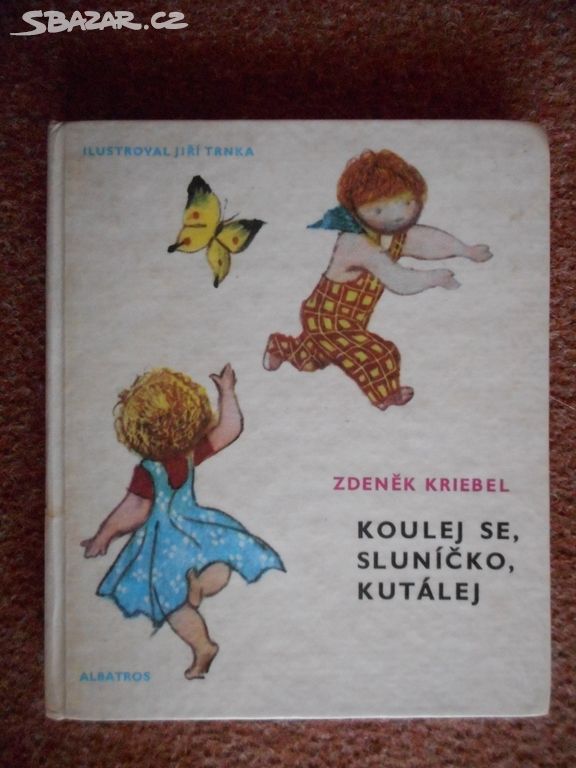 1976 - Koulej se, sluníčko, kutálej - Zd. Kriebel
