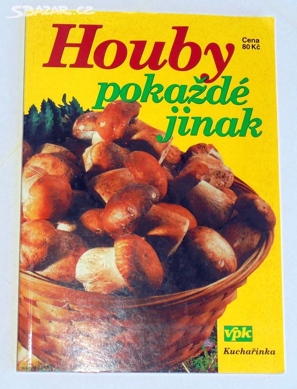 Houby pokaždé jinak