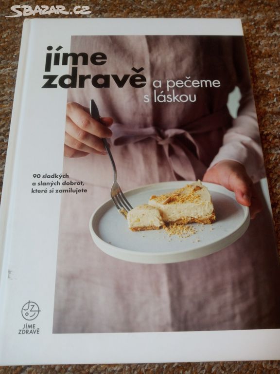 Jíme zdravě a pečeme s láskou