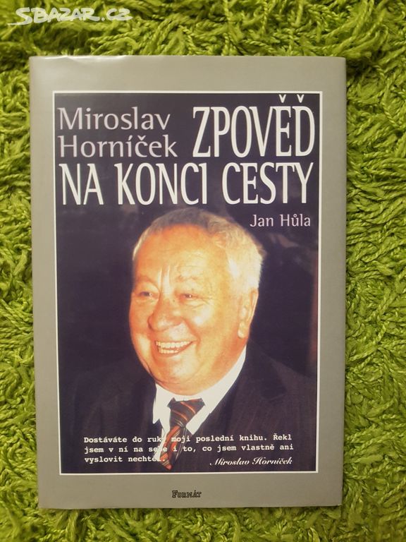 Zpověď na konci cesty  Miroslav Horníček