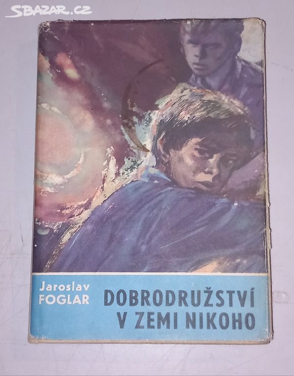 J. Foglar DOBRODRUŽSTVÍ V ZEMI NIKOHO (1969)