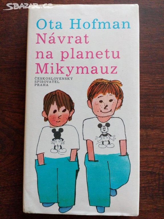 Návrat na planetu Mikymauz: Ota Hofman