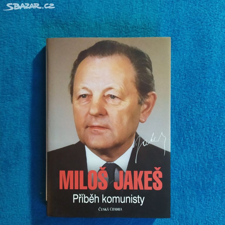 Miloš Jakeš - Příběh komunisty