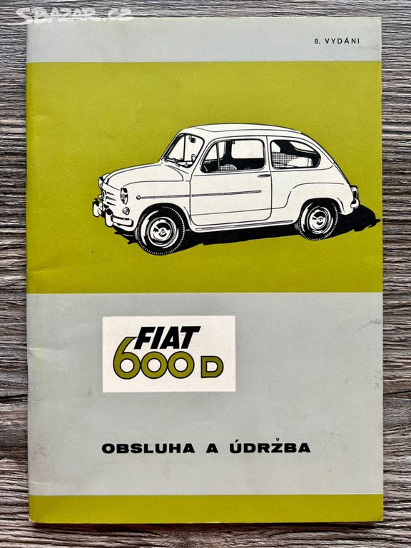 Fiat 600 D - Obsluha a údržba ( česky ) Mototechna