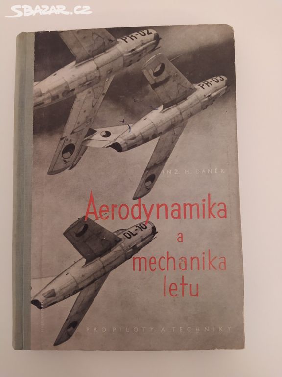 Kniha "Aerodynamika a mechanika letu", inž. Daněk