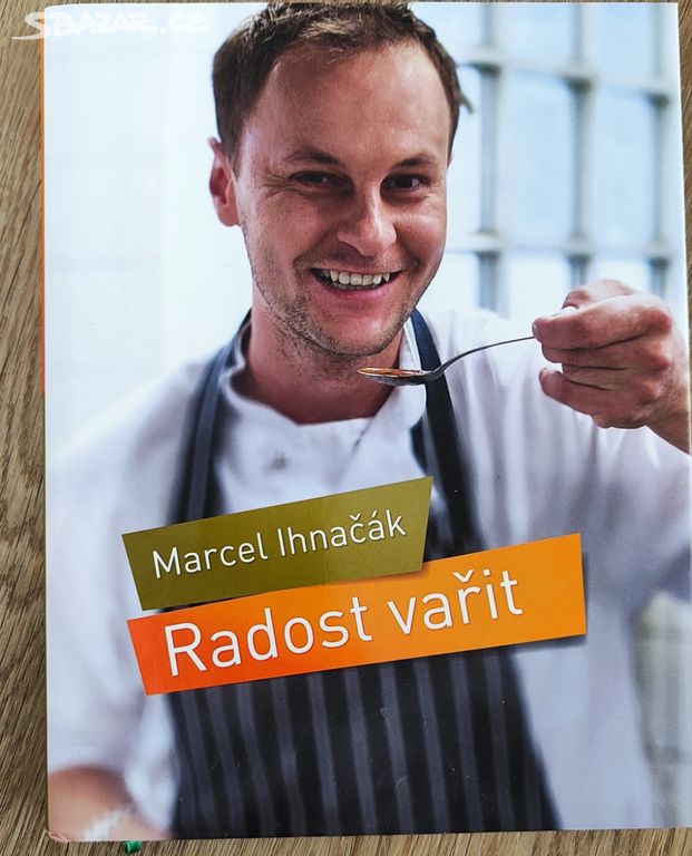 Kuchařka Radost vařit Marcel Ihnaček
