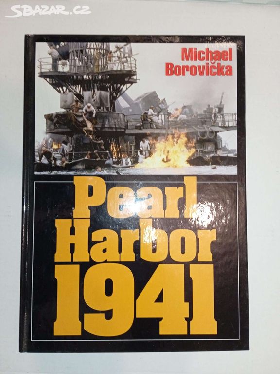 Pearl Harbor 1941- Michael Borovička