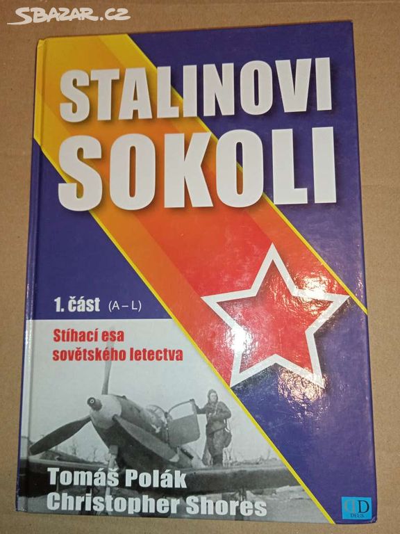 Stalinovi sokoli - 1. část (A - L)