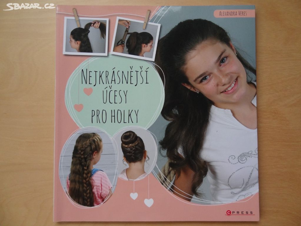 kníha Nejkrásnější účesy pro holky Alexandra Veres