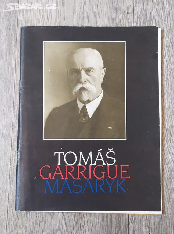 Kniha Tomáš Garrigue Masaryk Československo