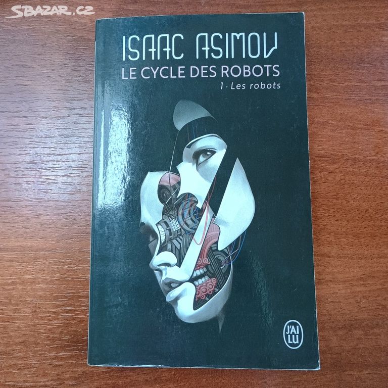 Kniha Le cycle des robots, Isaac Asimov