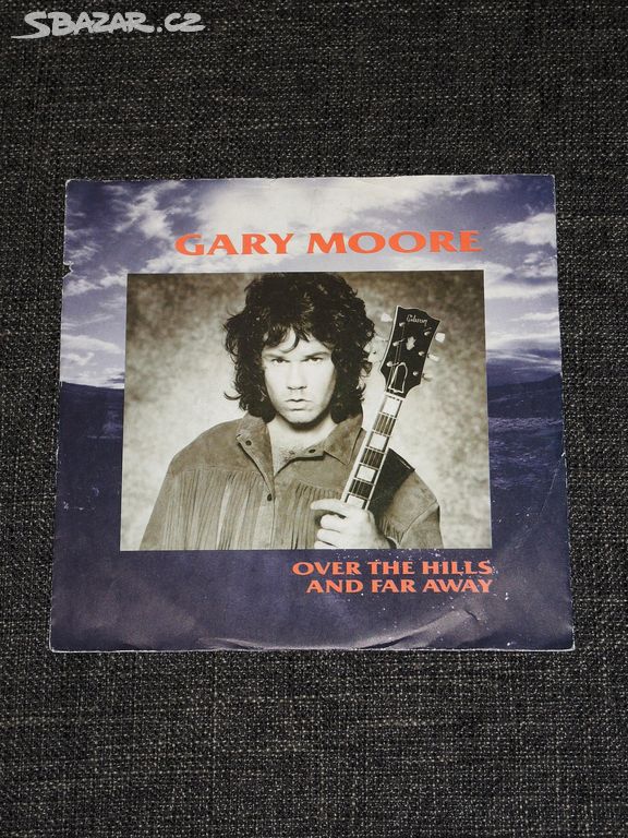 7" singl Gary Moore - Over The Hills And Far Away