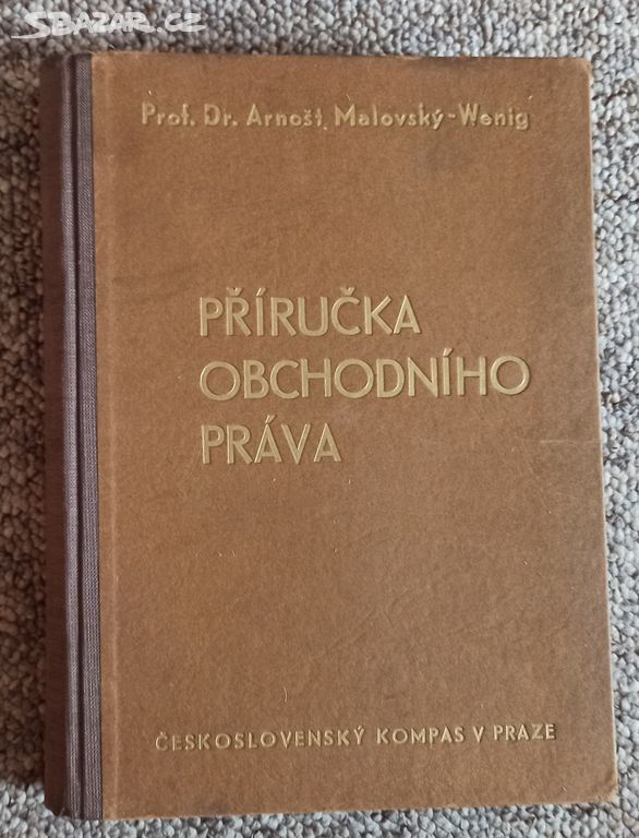 PŘÍRUČKA OBCHODNÍHO PRÁVA - MALOVSKÝ-WENIG - 1947