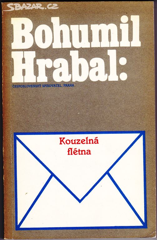 BOHUMIL HRABAL - KOUZELNÁ FLÉTNA