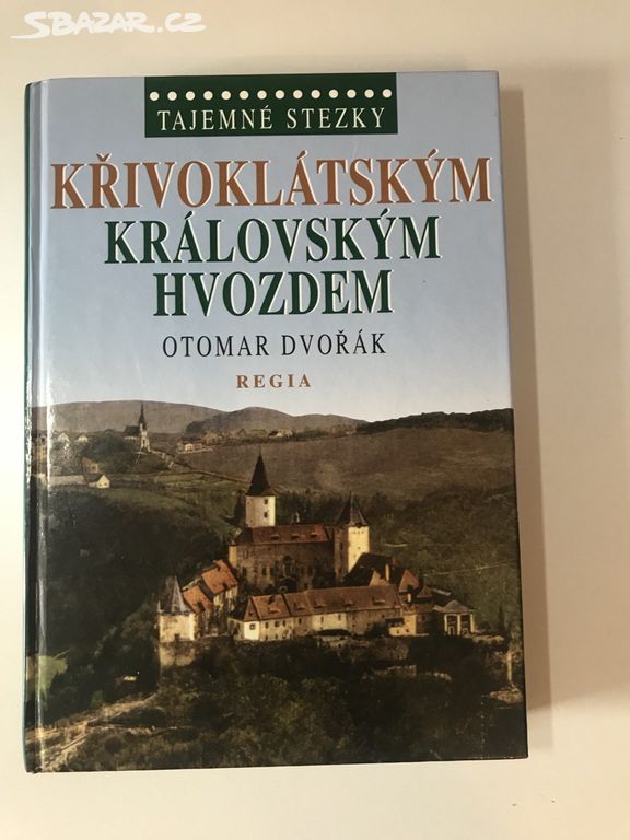 Křivoklátským královským hvozdem - Otomar Dvořák