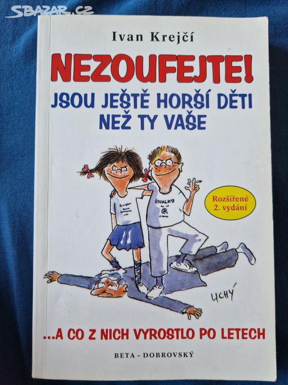 Nezoufejte-A co z nich vyrostlo po letech I.Krejčí