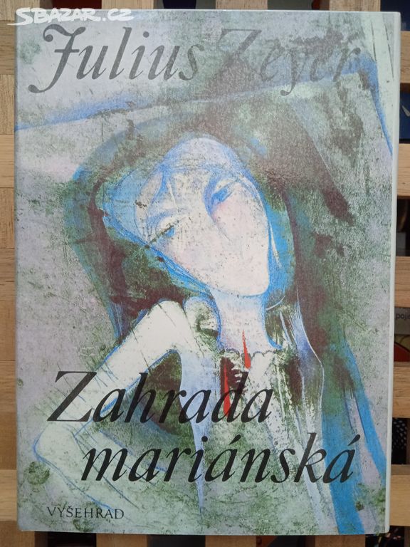 Julius Zeyer - Zahrada mariánská