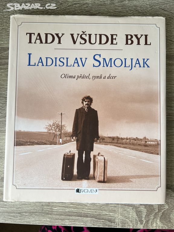 Kniha Tady všude byl Ladislav Smoljak