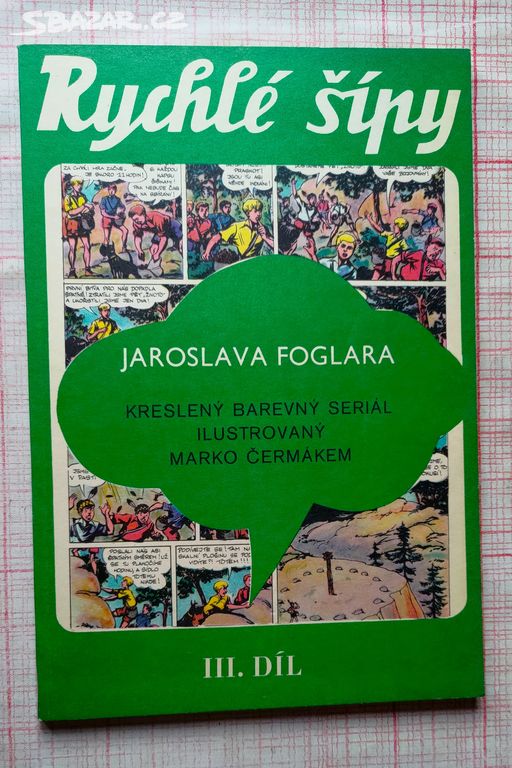 Rychlé šípy Jaroslava Foglara / MARKO ČERMÁK /1971