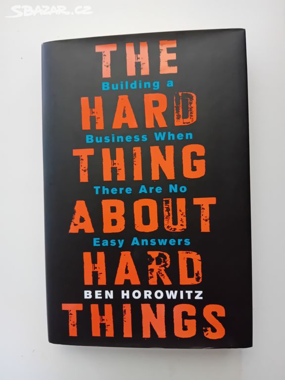 The Hard Thing about Hard Things - Ben Horowitz