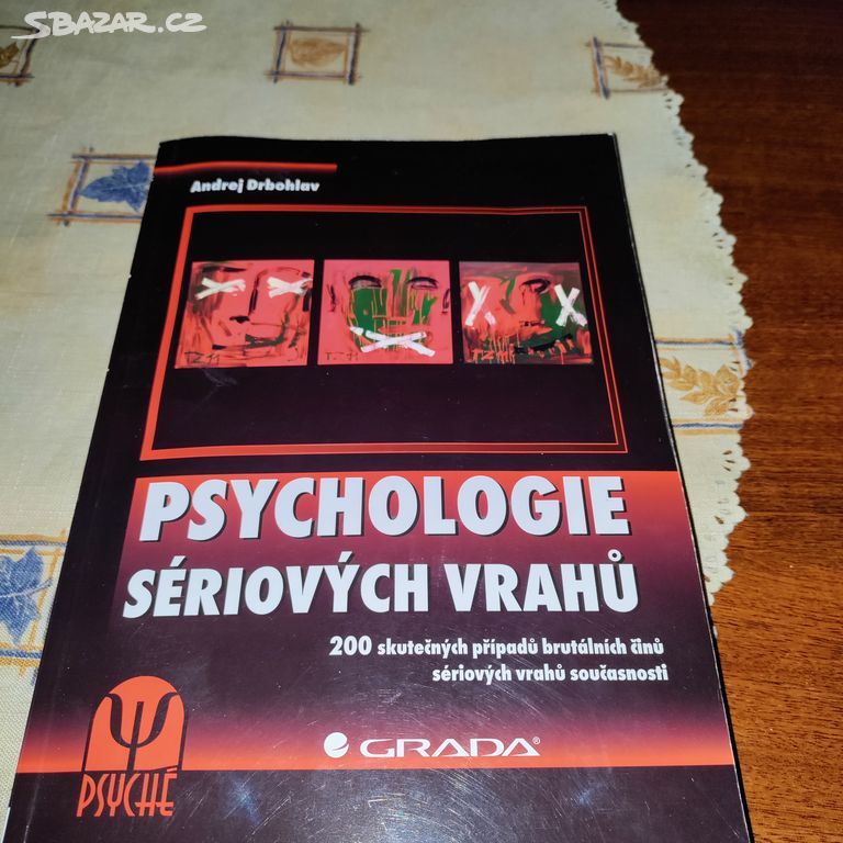 Andrej Drbohlav: Psychologie sériových vrahů, 2013