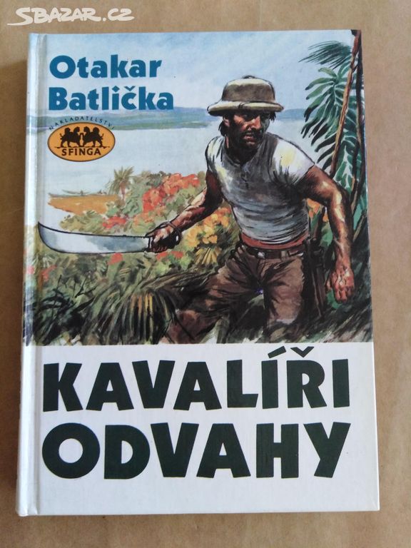 Otakar Batlička - Kavalíři odvahy