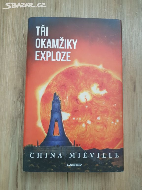 China Miéville: Tři okamžiky exploze