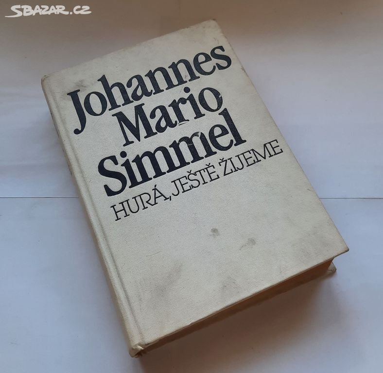 Hurá, ještě žijeme - Johannes Mario Simmel