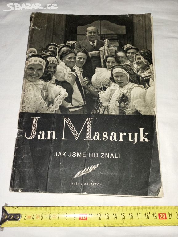 Jan Masaryk JAK JSME HO ZNALI SVĚT V OBRAZECH 1948