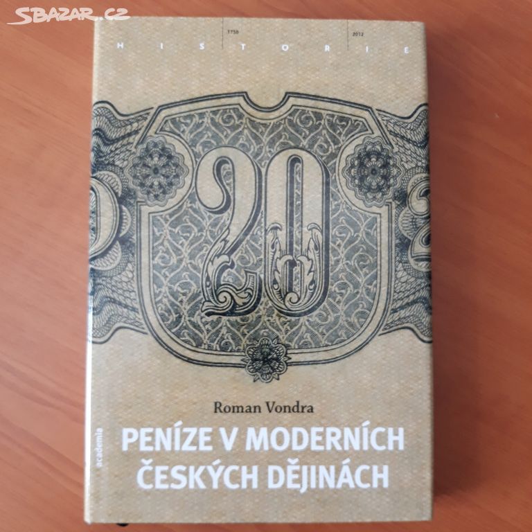 Peníze v moderních českých dějinách Roman Vondra