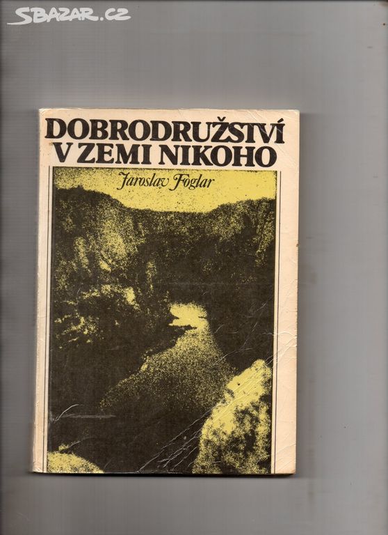 Jaroslav Foglar-Dobrodružství v zemi nikoho