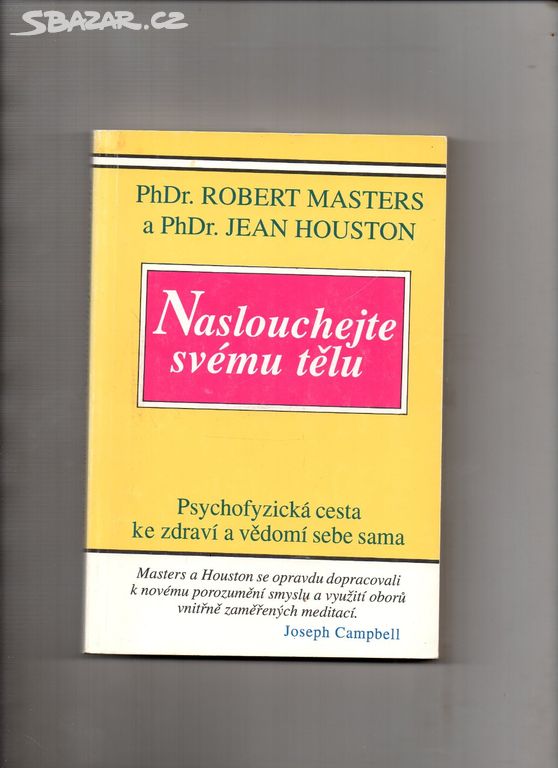 Naslouchejte svému tělu-R. Masters, J. Houston