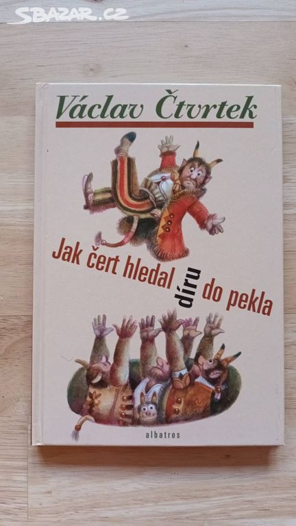 Jak čert hledal díru do pekla, Václav Čtvrtek