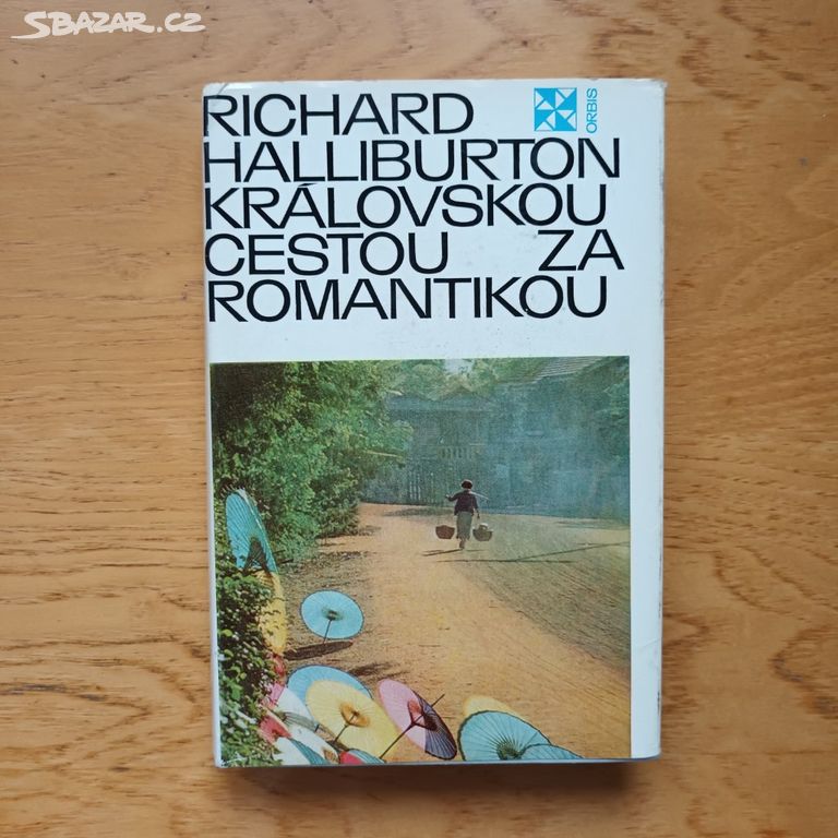 Richard Halliburton-Královskou cestou za romantiko