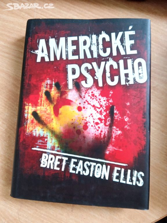 Bret Easton Ellis - Americké psycho