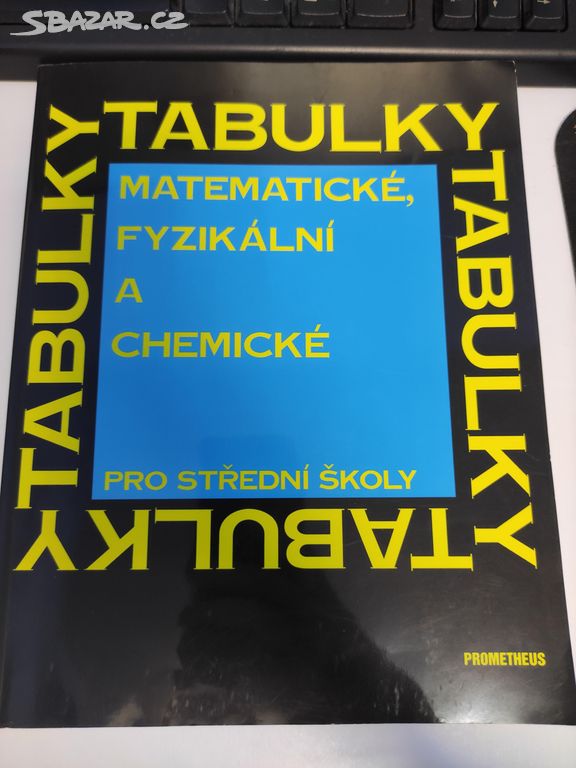 Matematické, Fyzikální a Chemické tabulky pro SŠ