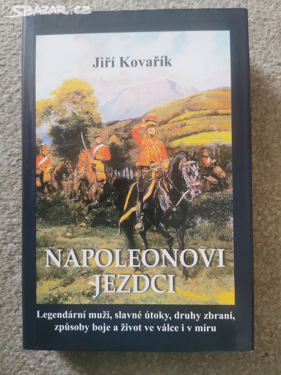 Jiří Kovařík Napoleonovi jezdci