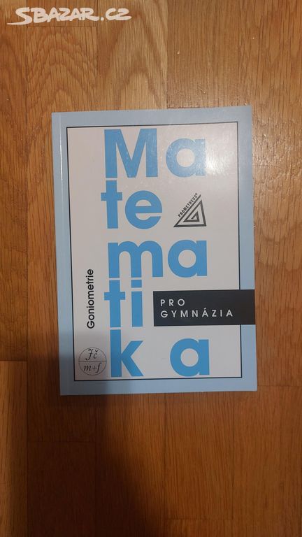 Goniometrie Matematika pro gymnázia