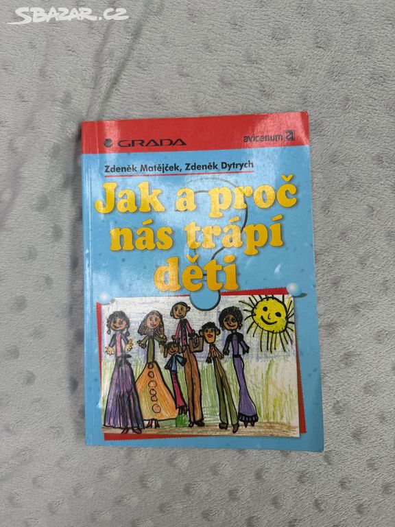 Prof. Matějček : Jak a proč nás trápí děti