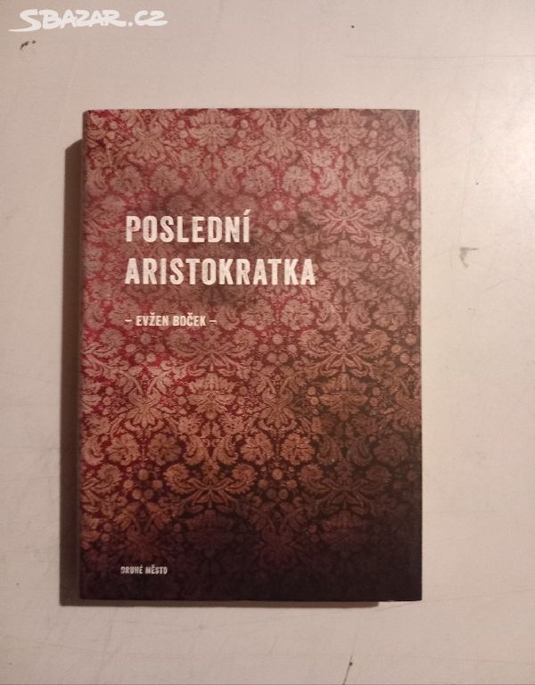 Evžen Boček POSLEDNÍ ARISTOKRATKA (2012) Top