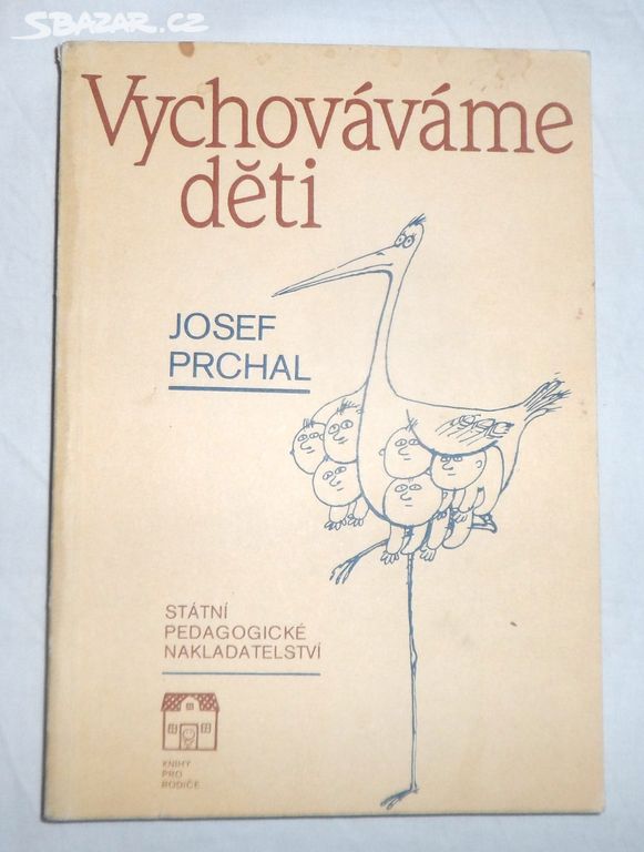 Josef Prchal: Vychováváme DĚTI, 1988