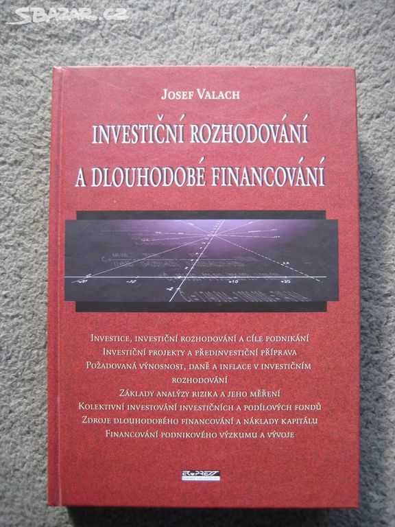 Valach Investiční rozhodování a dlouhodobé financ.