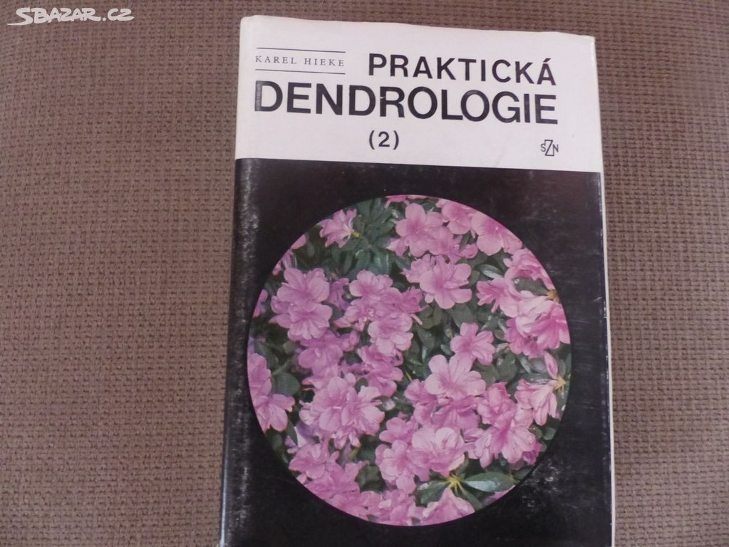 Hieke Karel - PRAKTICKÁ DENDROLOGIE (2)