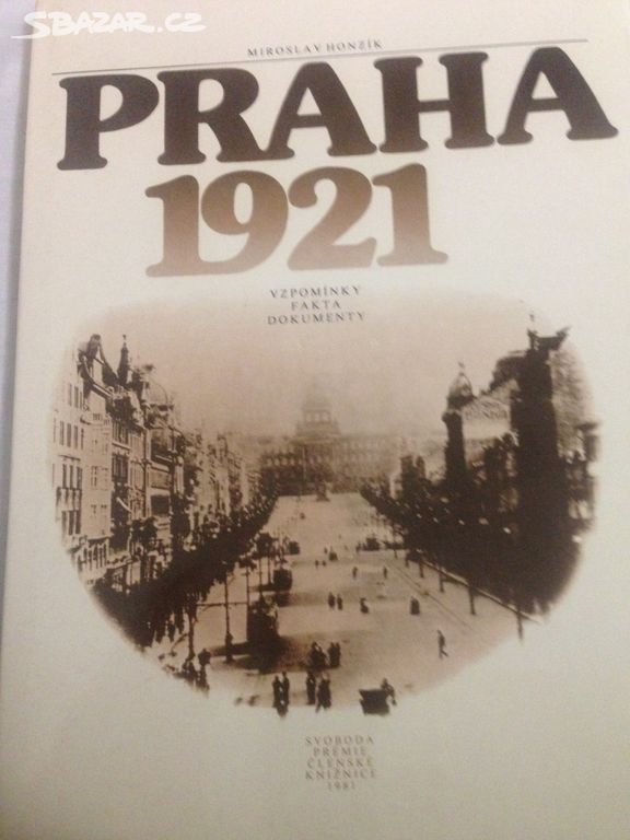 PRAHA 1921 Vzpomínky fakta dokumenty