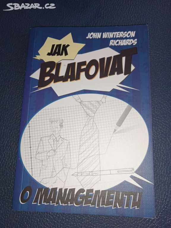 Jak blafovat o managementu- John Winterson Richard