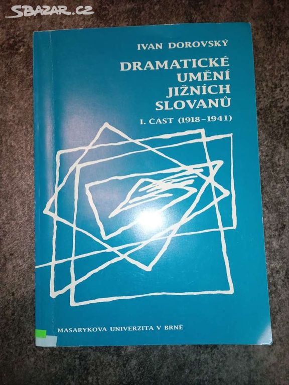 Dramatické umění jižních Slovanů I. / 1918-1941